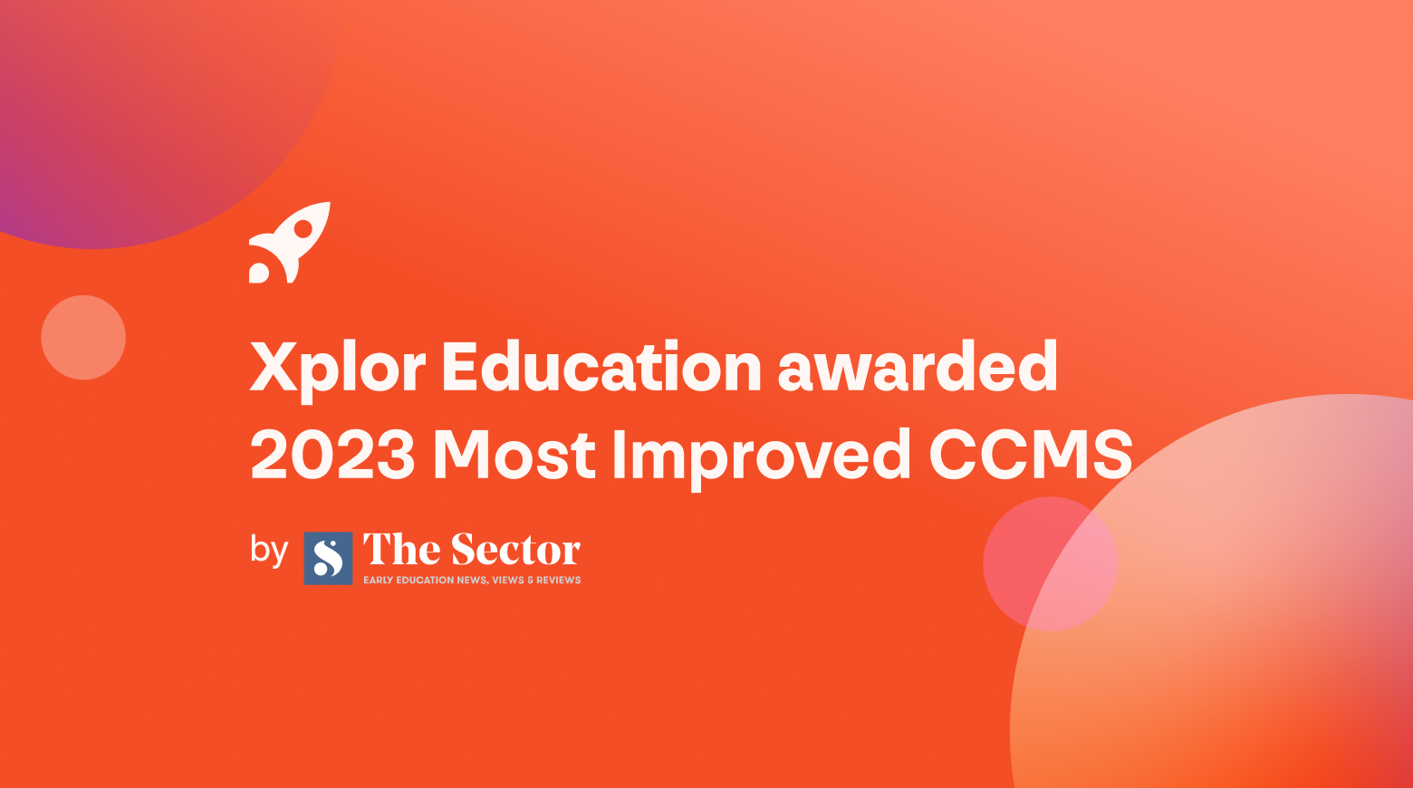 Banner image with the text Xplor Education awarded 2023 Most Improved Child Care Management System (CCMS)